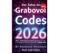 Der Zohar der Grabovoi-Codes 2026 - Mit über 2500 Zahlensequenzen von A to Z thematisch geordnet (Heilung, Harmonie, Fülle): Die einzige vollständige ... wurde -2026 authentische Sequenzen
