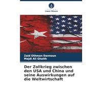 Der Zollkrieg zwischen den USA und China und seine Auswirkungen auf die Weltwirtschaft