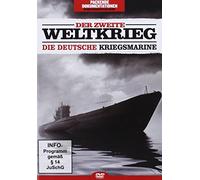Der Zweite Weltkrieg: Die deutsche Kriegsmarine