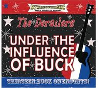 Derailers - Under the Influence of Buck