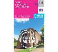 Derby & Burton Upon Trent: (OS Landranger Active Map 128 February 2016 ed)