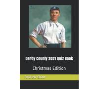 Derby County 2021 Quiz Book: Christmas Edition (Derby County from 1970)