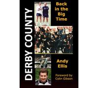 Derby County - Back in the Big Time: The 1995-96 Complete Record