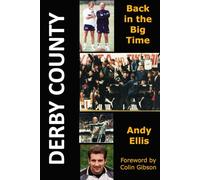 Derby County - Back in the Big Time: The 1995-96 Complete Record