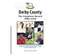 Derby County: The Complete Record 1884-2006