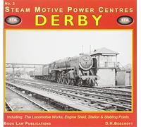 Derby: Including the Locomotive Works, Engine Shed, Station and Stabling Points: No. 3 (Steam Motive Power Centres)