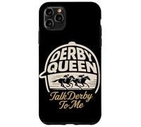 Derby Queen Talk Derby To Me Horse Racing Case for iPhone 11 Pro Max