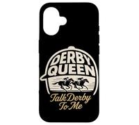 Derby Queen Talk Derby To Me Horse Racing Case for iPhone 16