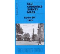 Derby SW 1913: Derbyshire sheet 49.16 (Old Ordnance Survey Maps of Derbyshire)