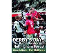 Derby's Days : The Rams' Rivalry with Nottingham Forest