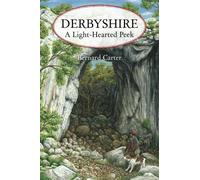 Derbyshire - A Light-hearted Peek