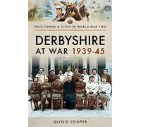 Derbyshire at War 1939-45 (Towns & Cities in World War Two)