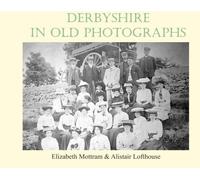 Derbyshire In Old Photographs