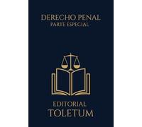 DERECHO PENAL PARTE ESPECIAL (EDITORIAL TOLETUM)