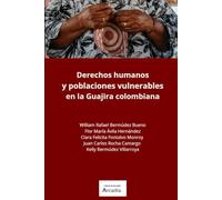 Derechos humanos y poblaciones vulnerables en la Guajira colombiana