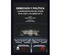 Derechos y política. La representación del poder en el cine y las series de TV (monografico)