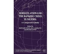 Deregulation and the Banking Crisis in Nigeria: A Comparative Study (International Political Economy Series)