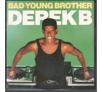 DEREK B - BAD YOUNG BROTHER 7 INCH (7" VINYL 45) UK PHONOGRAM 1988