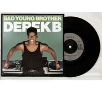 Derek B - DEREK B - BAD YOUNG BROTHER - 7 INCH VINYL / 45