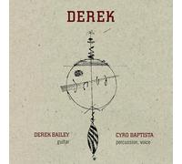 Derek Bailey / Cyro Baptista - Derek