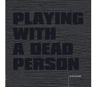 Derek Bailey, John Tilbury - Playing with a Dead Person [VINYL]