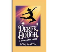 DEREK HOUGH: A STAR ON THE DANCE FLOOR