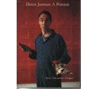 Derek Jarman: A Portrait - Artist, Film-maker, Designer