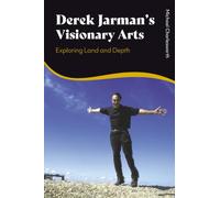 Derek Jarman’s Visionary Arts: Exploring Land and Depth