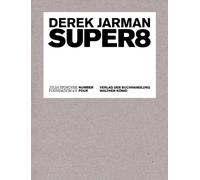 Derek Jarman: Super 8 (2011-03-31)