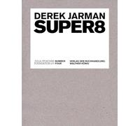 Derek Jarman: Super8