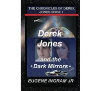 Derek Jones and the Dark Mirrors: Book 1