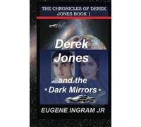 Derek Jones and the Dark Mirrors: Book 1