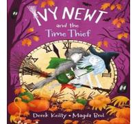 Derek Keilty Ivy Newt & the Time Thief Paperback Book Derek Keilty Multicolor