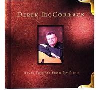 DEREK McCORMACK - NEVER TOO FAR FROM MY MIND