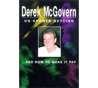 Derek Mcgovern On Sports Betting And How To Make It Pay
