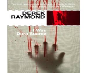 Derek Raymond I Was Dora Suarez : Factory 4 Paperback Book Derek Raymond Multicolor