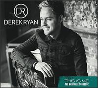 Derek Ryan - This is Me (Nashville Songbook)