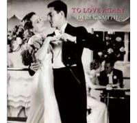 DEREK SMITH - TO LOVE AGAIN