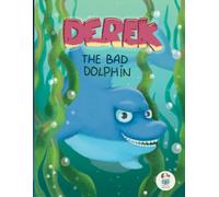 Derek the Bad Dolphin!