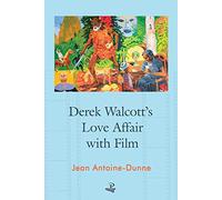 Derek Walcott's Love Affair with Film