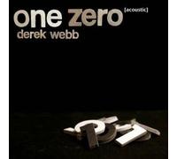 Derek Webb - One Zero [acoustic]