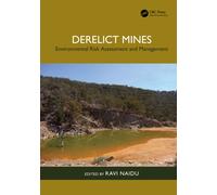Derelict Mines : Environmental Risk Assessment and Management