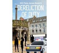 Dereliction of Duty: DCI Tara Jones Book 5