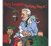 Deric Longden - The Funny Thing Is...