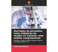 Derivados da pirimidina como inibidores do recetor σ1 humano: uma análise computacional: Utilizando a análise 3D-QSAR, docagem molecular, propriedades ADMET, DFT