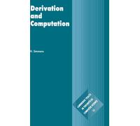 Derivation and Computation : Taking the Curry-Howard Correspondence Seriously