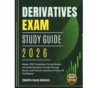 Derivative Exam Study Guide 2026: Master CIRO Guidelines, Pricing Models, and Trade Execution Through Focused Review and Practice Questions to Pass with Confidence
