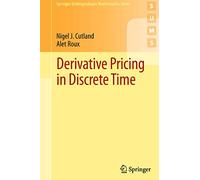 Derivative Pricing in Discrete Time: 0 (Springer Undergraduate Mathematics Series)