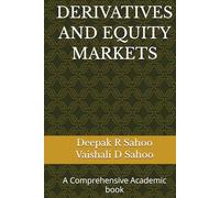 DERIVATIVES AND EQUITY MARKETS: A Comprehensive Academic book