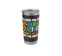 Derivatives Not Drama Funny Math Student Teacher Calculus Stainless Steel Insulated Tumbler